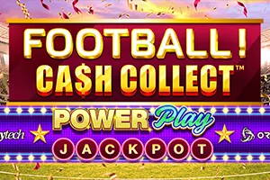 Football! Cash Collect™ PowerPlay Jackpot - NOLIMITSLOT777