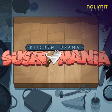 NolimitCity : Kitchen Drama: Sushi Mania - NOLIMITSLOT777