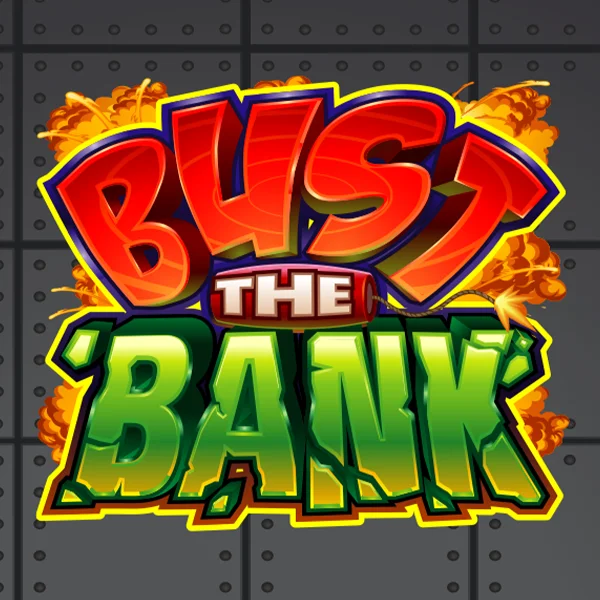 Bust the Bank - NOLIMITSLOT777