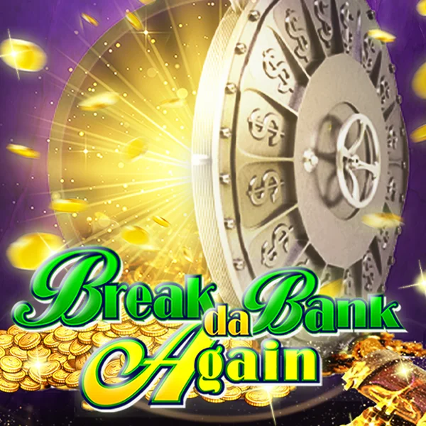 Break da Bank Again - NOLIMITSLOT777