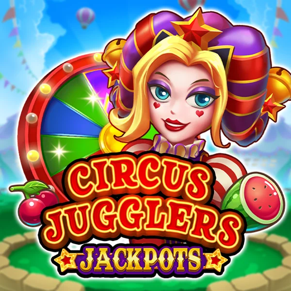 Circus Jugglers Jackpots - NOLIMITSLOT777