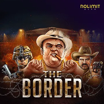 NolimitCity : The Border - NOLIMITSLOT777